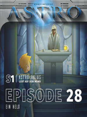 cover image of ASTRO S1--Episode 28--Ein Held